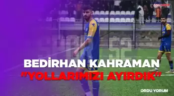 Bedirhan Kahraman ''Yollarımızı Ayırdık''